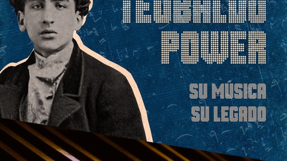 Imagen de El Cedocam conmemora los 140 años del fallecimiento del compositor Teobaldo Power en una nueva muestra documental